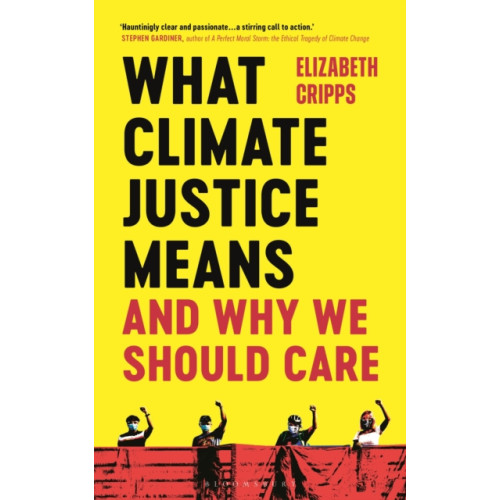 Bloomsbury Publishing PLC What Climate Justice Means And Why We Should Care (häftad, eng)