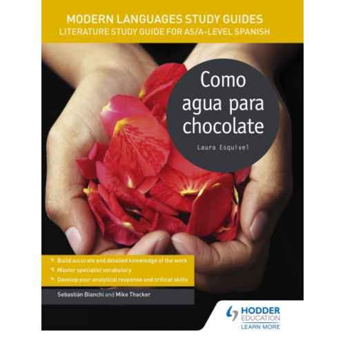 Hodder Education Modern Languages Study Guides: Como agua para chocolate (häftad, eng)