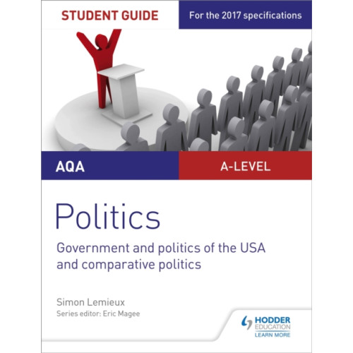 Hachette Learning AQA A-level Politics Student Guide 4: Government and Politics of the USA and Comparative Politics (häftad, eng)
