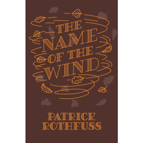 Orion Publishing Co The Name of the Wind (inbunden, eng)