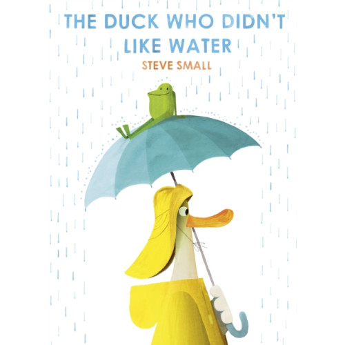 Simon & Schuster Ltd The Duck Who Didn't Like Water (inbunden, eng)