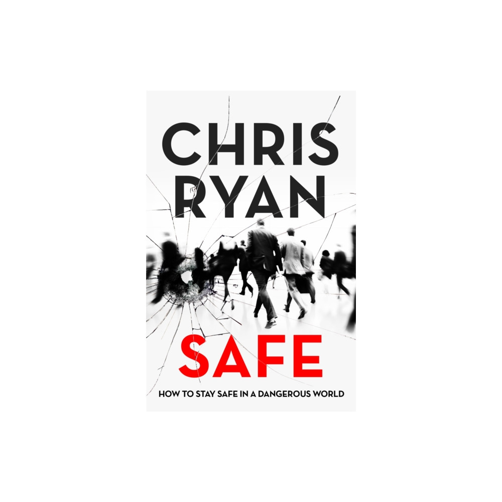 Produktbild för Safe: How to stay safe in a dangerous world (häftad, eng)