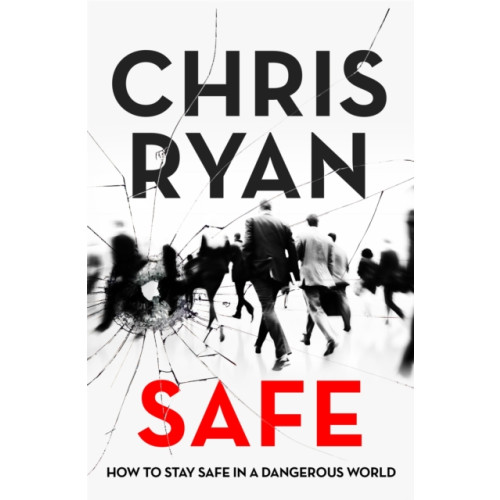 Hodder & Stoughton Safe: How to stay safe in a dangerous world (häftad, eng)
