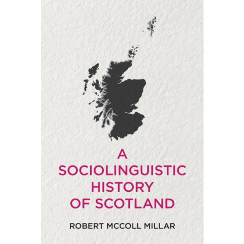 Edinburgh university press A Sociolinguistic History of Scotland (häftad, eng)