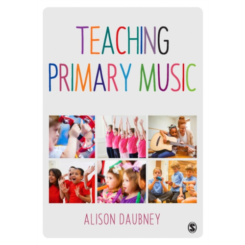 Sage Publications Ltd Teaching Primary Music (häftad, eng)