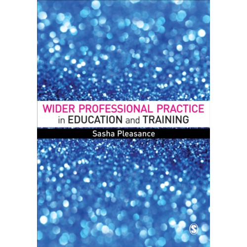 Sage Publications Ltd Wider Professional Practice in Education and Training (häftad, eng)