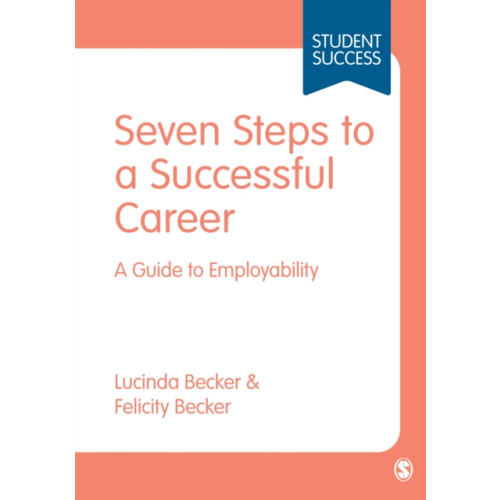 Sage Publications Ltd Seven Steps to a Successful Career (häftad, eng)