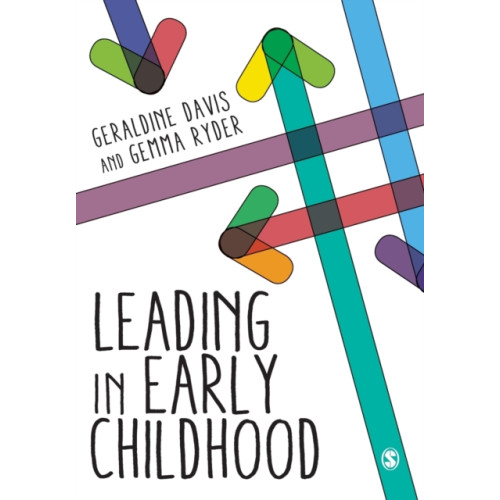 Sage Publications Ltd Leading in Early Childhood (häftad, eng)