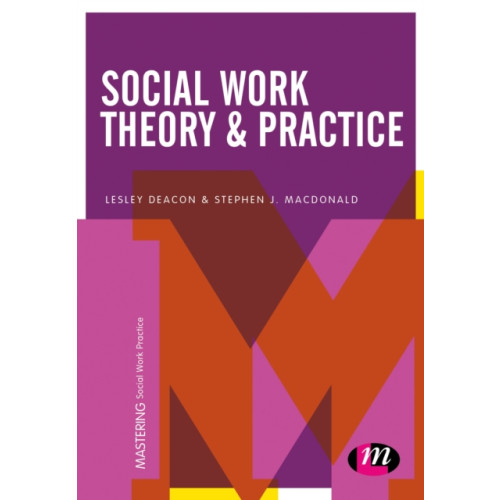 Sage Publications Ltd Social Work Theory and Practice (häftad, eng)