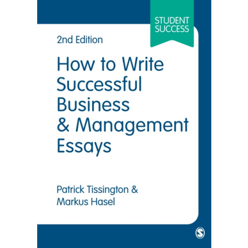 Sage Publications Ltd How to Write Successful Business and Management Essays (häftad, eng)