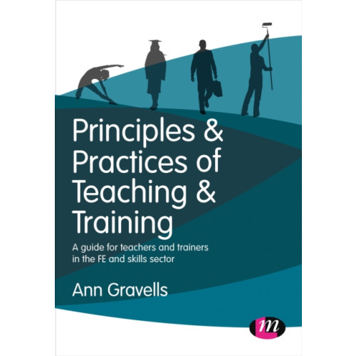 Sage Publications Ltd Principles and Practices of Teaching and Training (häftad, eng)