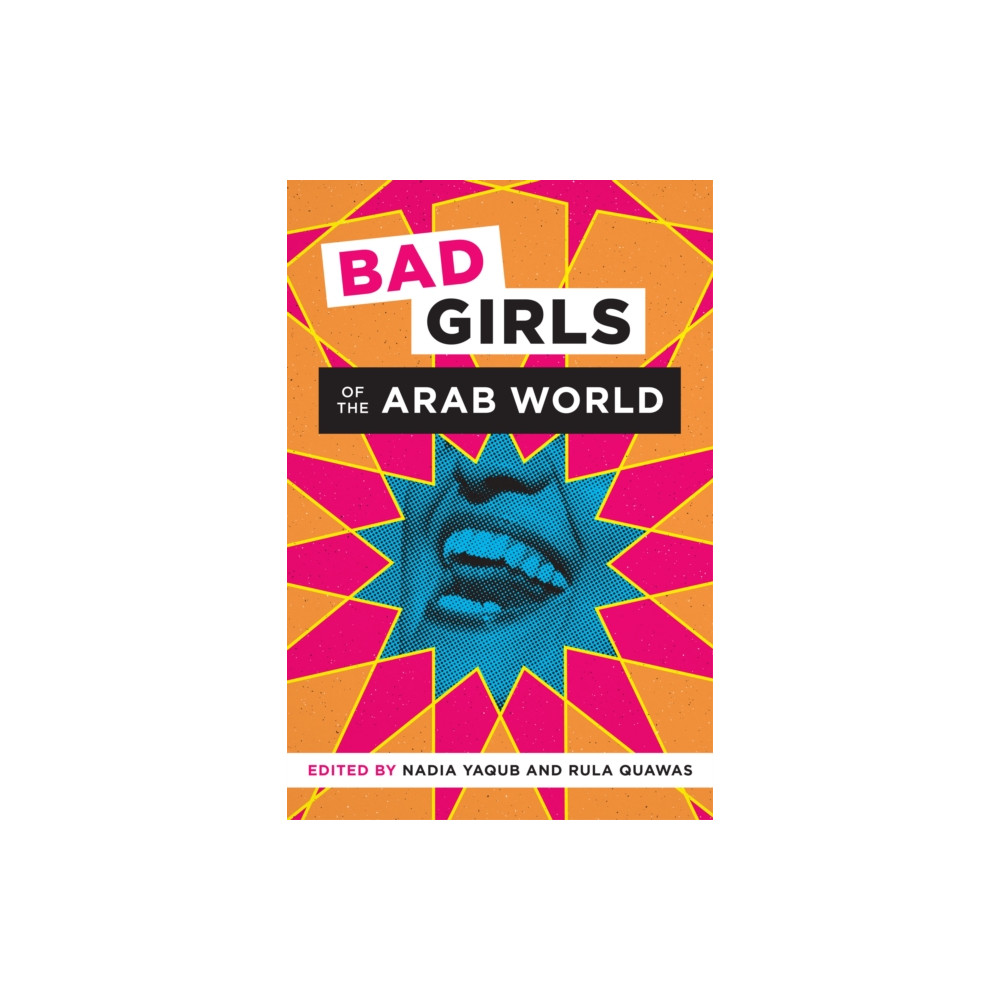 Produktbild för Bad Girls of the Arab World (häftad, eng)