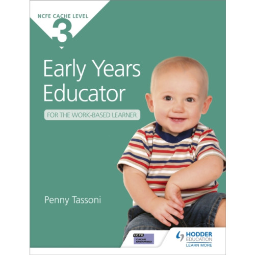 Hodder Education NCFE CACHE Level 3 Early Years Educator for the Work-Based Learner (häftad, eng)
