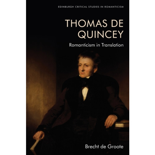 Edinburgh university press Thomas De Quincey, Dark Interpreter (häftad, eng)