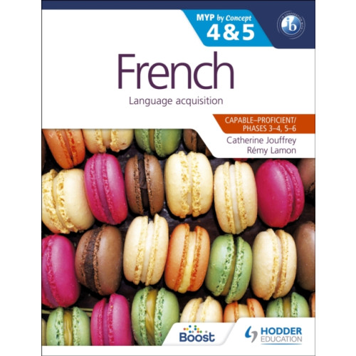 Hodder Education French for the IB MYP 4 & 5 (Capable–Proficient/Phases 3-4, 5-6) (häftad)