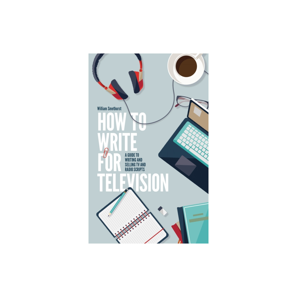 Produktbild för How To Write For Television 7th Edition (häftad, eng)