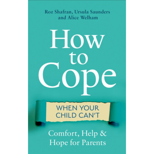 Little, Brown Book Group How to Cope When Your Child Can't (häftad, eng)