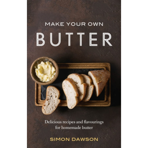 Little, Brown Book Group Make Your Own Butter (häftad, eng)