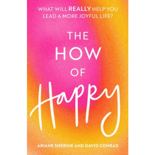 Little, Brown Book Group The How of Happy (häftad, eng)