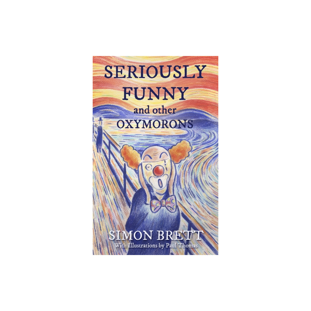 Produktbild för Seriously Funny, and Other Oxymorons (häftad, eng)