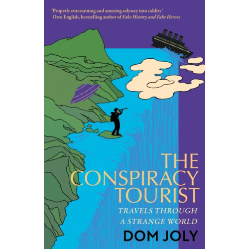 Little, Brown Book Group The Conspiracy Tourist (inbunden, eng)