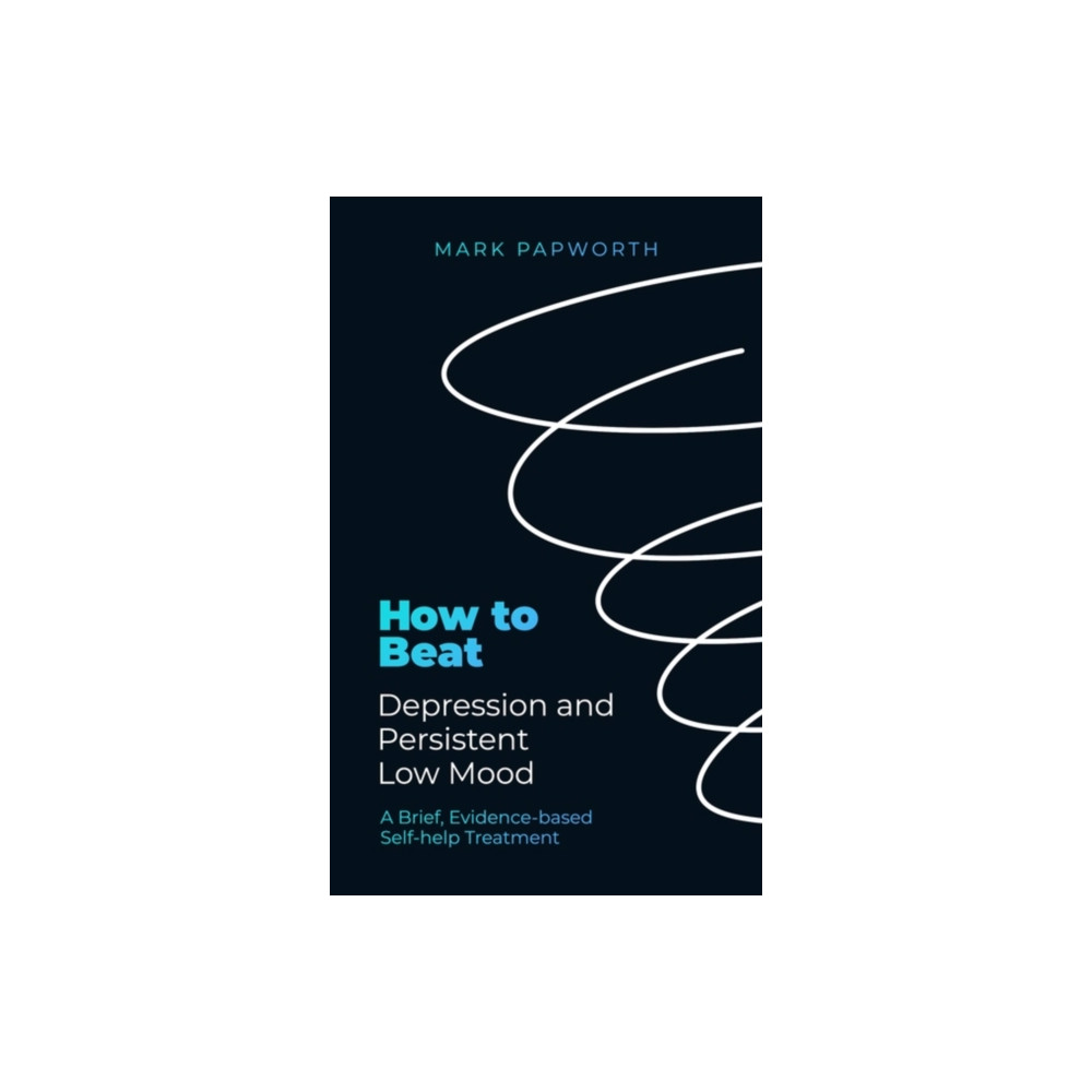 Produktbild för How to Beat Depression and Persistent Low Mood (häftad, eng)