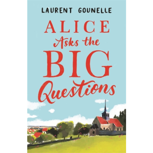 Little, Brown Book Group Alice Asks the Big Questions (häftad, eng)