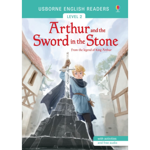 Usborne Publishing Ltd Arthur and the Sword in the Stone (häftad, eng)