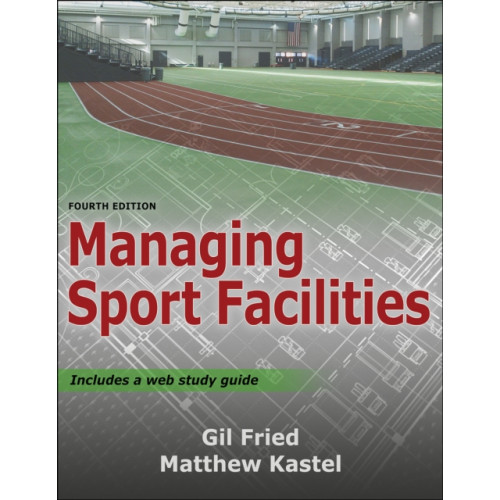 Human Kinetics Publishers Managing Sport Facilities (häftad, eng)