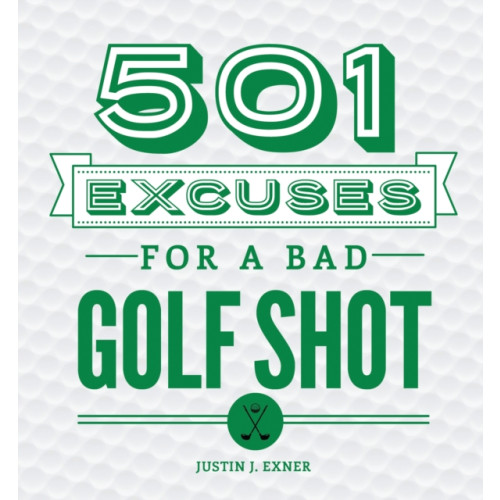 Sourcebooks, Inc 501 Excuses for a Bad Golf Shot (inbunden, eng)