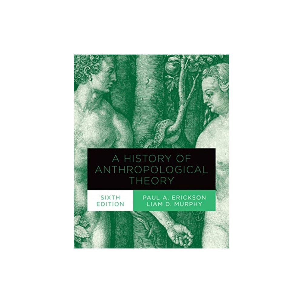 Produktbild för A History of Anthropological Theory, Sixth Edition (häftad, eng)