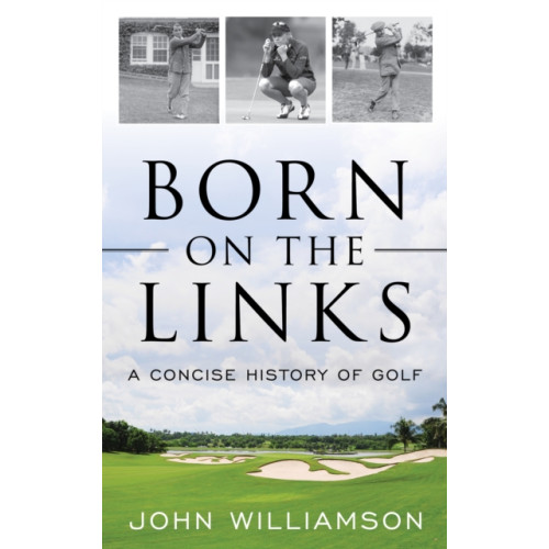 Rowman & littlefield Born on the Links (häftad, eng)