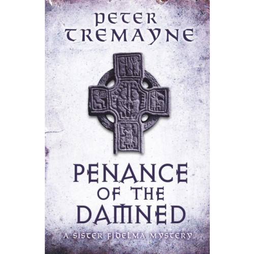 Headline Publishing Group Penance of the Damned (Sister Fidelma Mysteries Book 27) (häftad, eng)