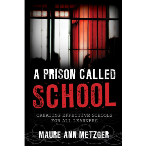 Rowman & littlefield A Prison Called School (häftad, eng)