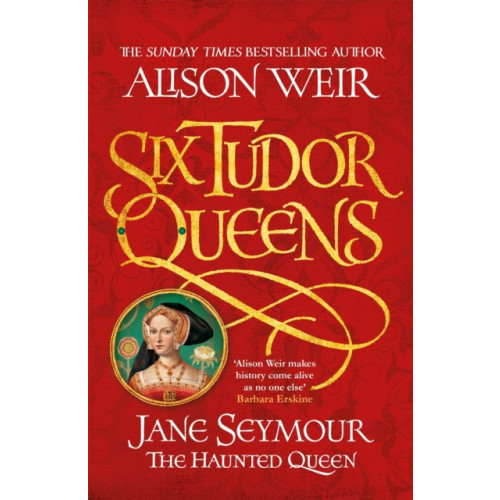 Headline Publishing Group Six Tudor Queens: Jane Seymour, The Haunted Queen (häftad, eng)
