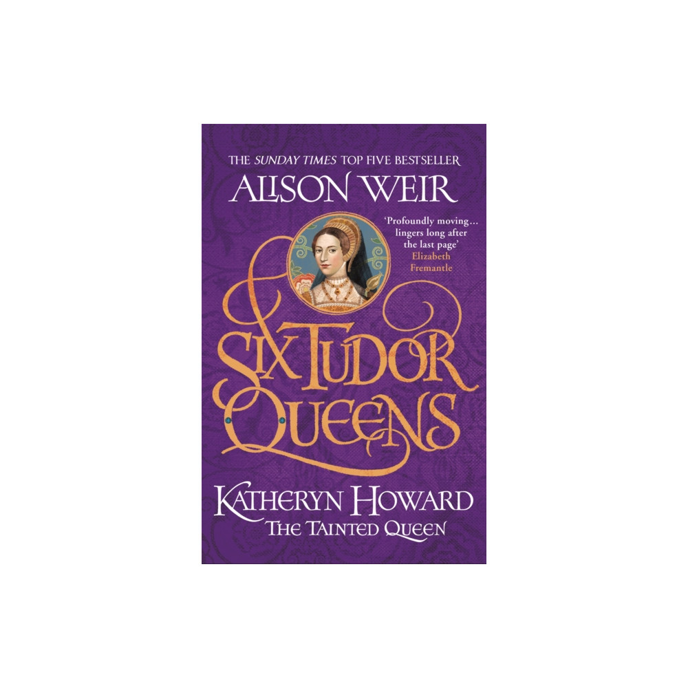 Produktbild för Six Tudor Queens: Katheryn Howard, The Tainted Queen (häftad, eng)