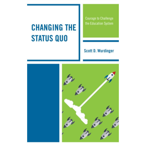 Rowman & littlefield Changing the Status Quo (häftad, eng)