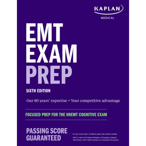 Kaplan Test Prep EMT Exam Prep, Sixth Edition: Focused Prep for the NREMT Cognitive Exam (häftad, eng)