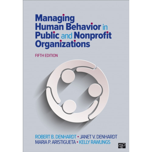 Sage publications inc Managing Human Behavior in Public and Nonprofit Organizations (häftad, eng)