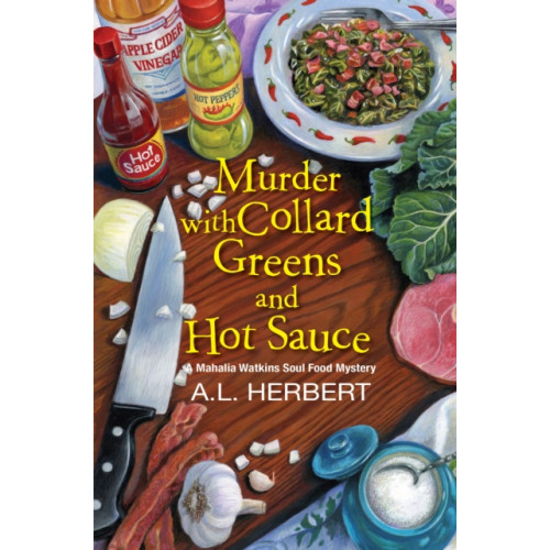Kensington Publishing Murder with Collard Greens and Hot Sauce (inbunden, eng)