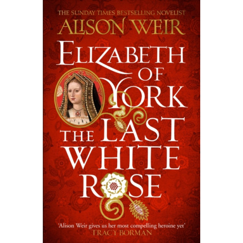 Elizabeth of York: The Last White Rose , Headline Publishing Group (häftad, english)