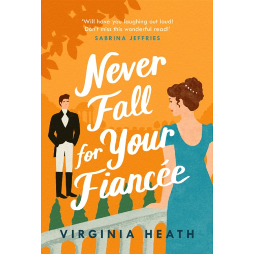 Headline Publishing Group Never Fall for Your Fiancee (häftad, eng)