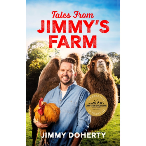 Headline Publishing Group Tales from Jimmy's Farm: A heartwarming celebration of nature, the changing seasons and a hugely popular wildlife park - as seen on ITV's 'Jimmy and Shivi's Farmhouse Breakfast'. (inbunden, eng)