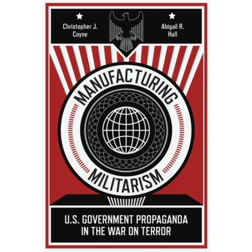 Stanford university press Manufacturing Militarism (häftad, eng)