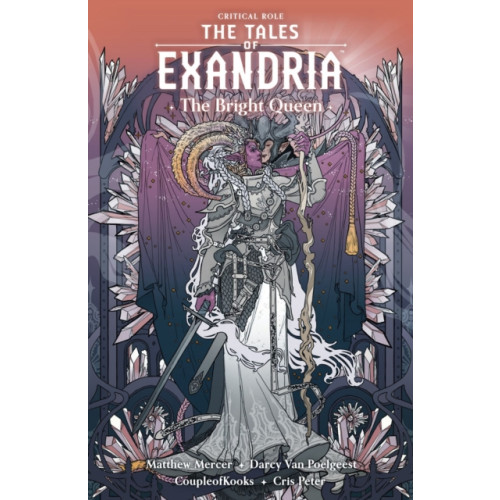 Dark Horse Comics,U.S. Critical Role: The Tales Of Exandria Volume 1 - The Bright Queen (häftad, eng)