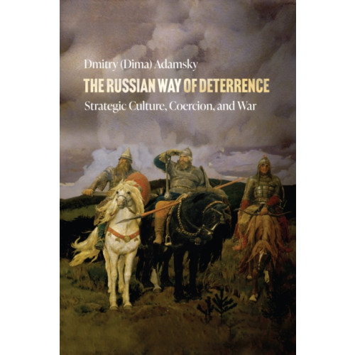 Stanford university press The Russian Way of Deterrence (häftad, eng)