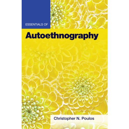 American Psychological Association Essentials of Autoethnography (häftad, eng)