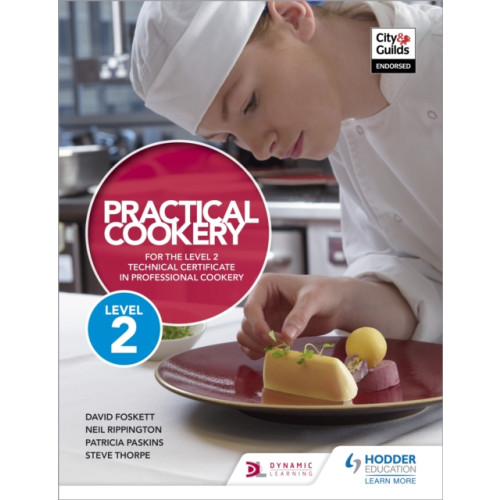 Hodder Education Practical Cookery for the Level 2 Technical Certificate in Professional Cookery (häftad, eng)