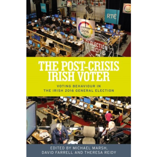 Manchester university press The Post-Crisis Irish Voter (inbunden, eng)