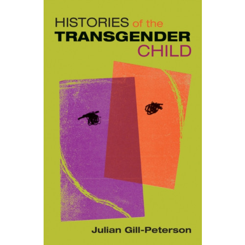 University of Minnesota Press Histories of the Transgender Child (häftad, eng)